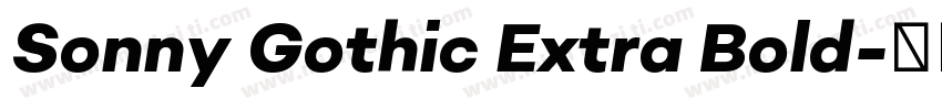 Sonny Gothic Extra Bold字体转换